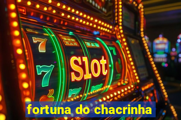 fortuna do chacrinha